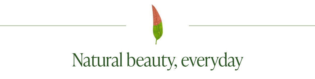 Natural beauty, everyday with Ere Perez