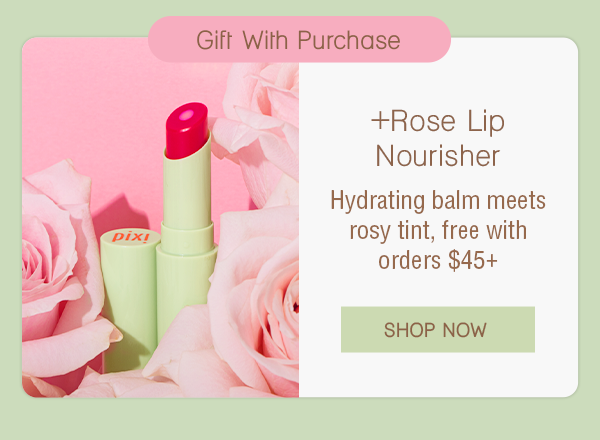 +Rose Lip Nourisher Hydrating balm meets rosy tint, free with orders $45+