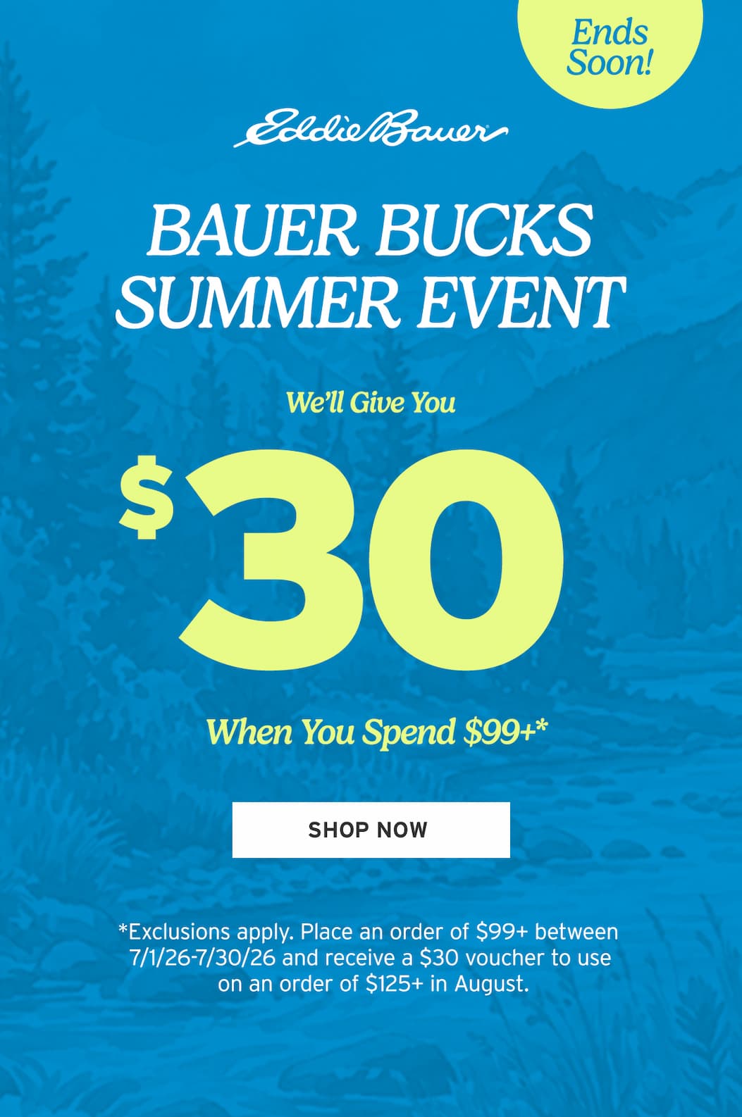 We'll give you $30 in August when you spend $99 or more on a single order in July. 