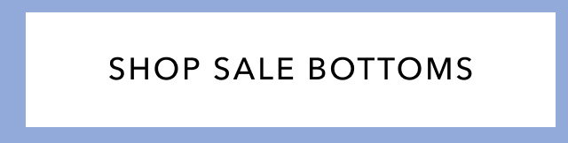 SHOP SALE BOTTOMS