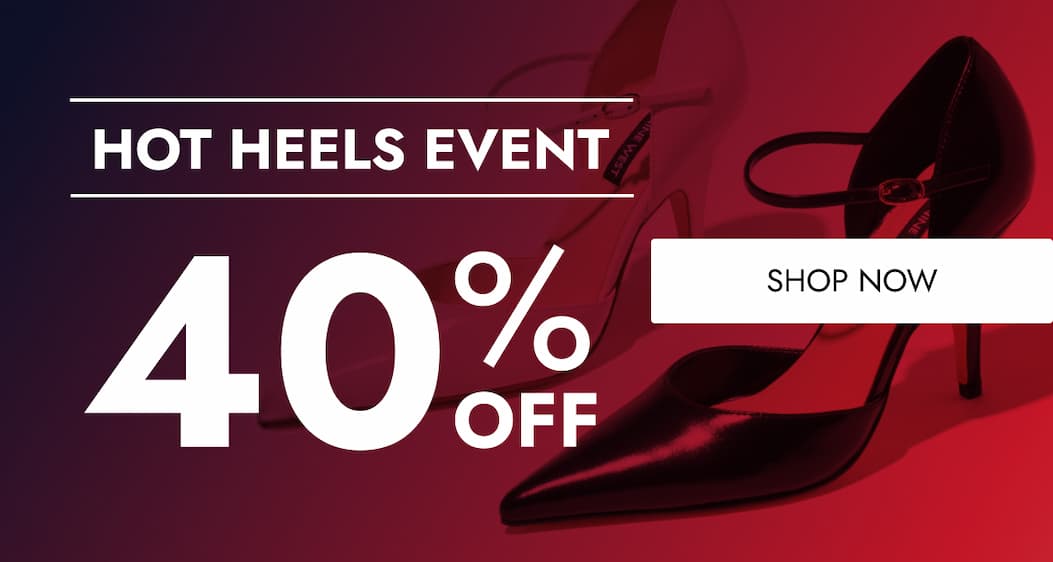 HOT HEELS EVENT 40 O O SHOP NOW OFF