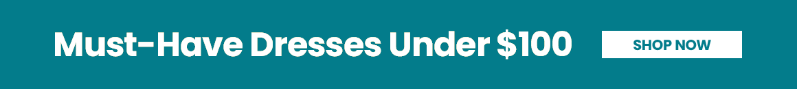 Dresses Under $100