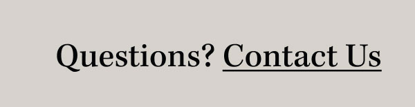 Questions? Contact Us
