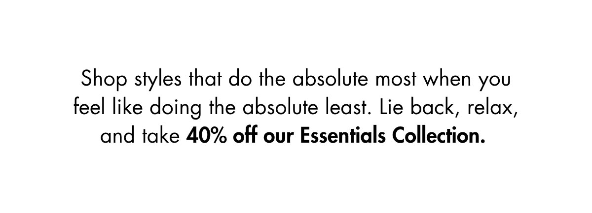 40% Off Essentials