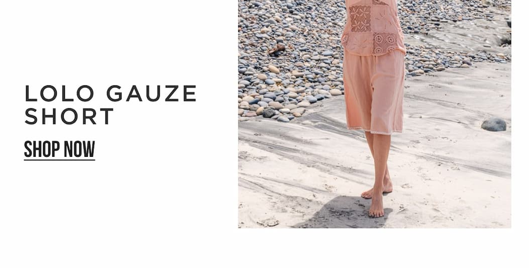 Lolo Gauze Short [SHOP NOW]