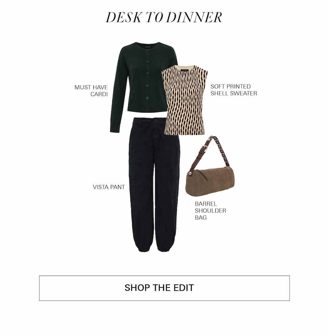 desk to dinner looks: vista pant, musthave cardi, and soft printed shell, and barrel shoulder bag