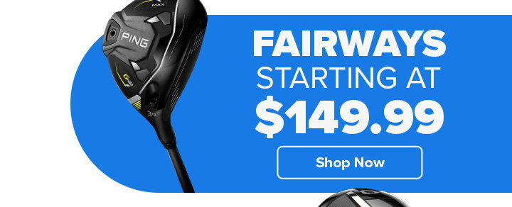 Fairway Woods Starting At $149.99