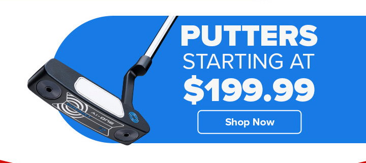 Putters Starting At $199.99