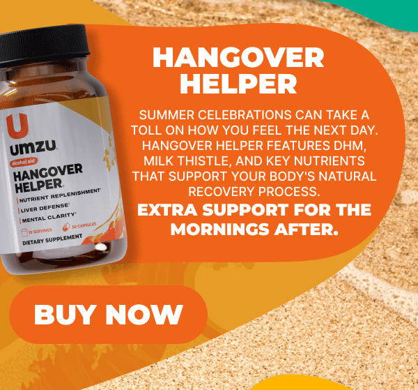 Hangover Helper- Extra support for the mornings after.