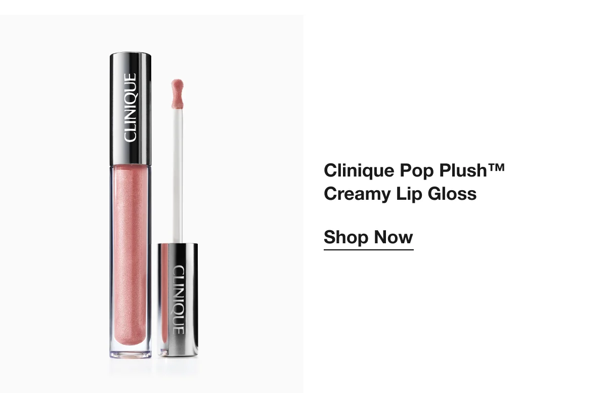Clinique Pop Plush™ Creamy Lip Gloss | Shop Now