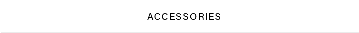 ACCESSORIES