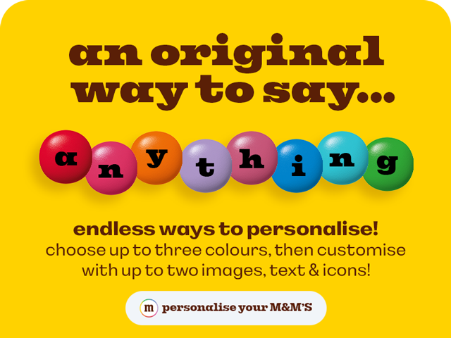 PERSONALISE YOUR M&M'S