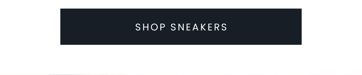 SHOP SNEAKERS