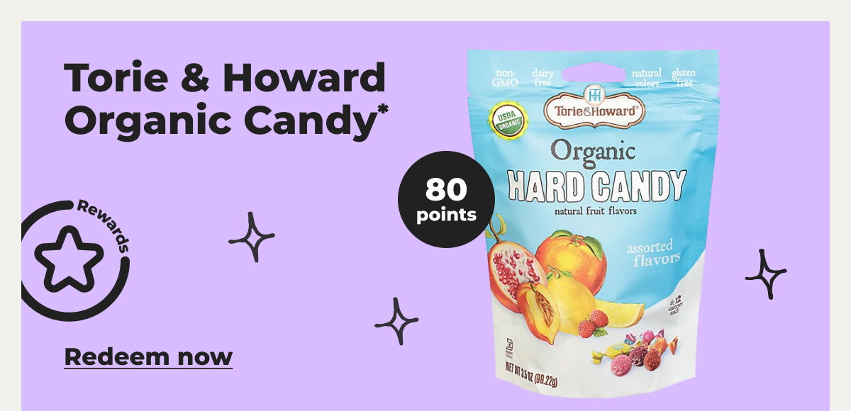 Torie & Howard Organic Candy* - Redeem now