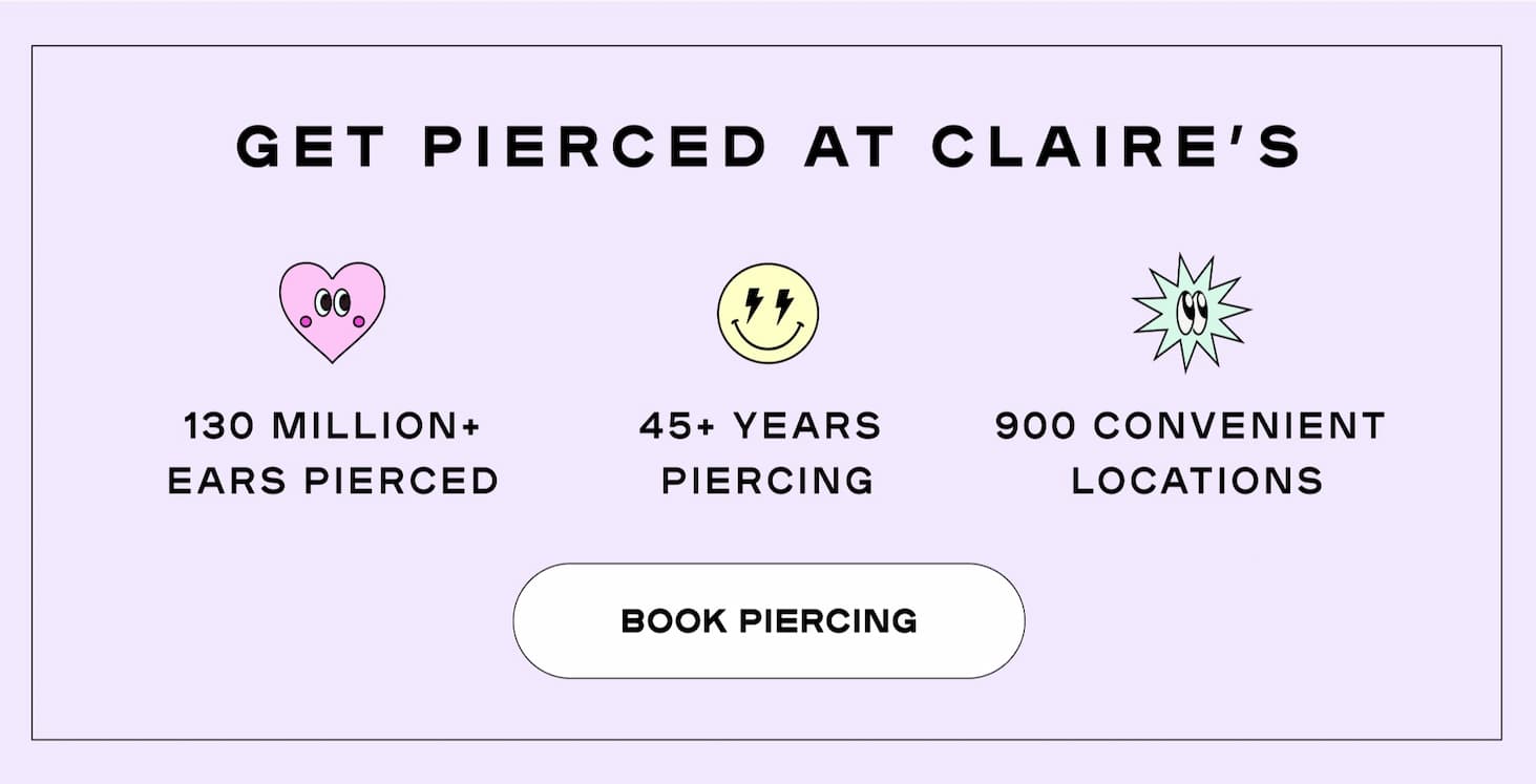 Get pierced at Claire's - 
