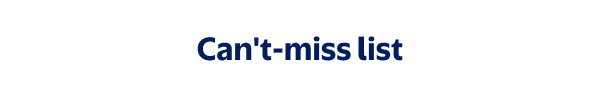 Can't-miss list
