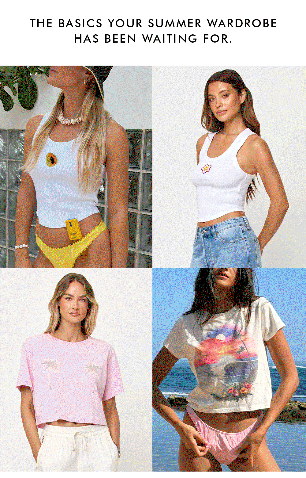 Endlessly wearable - Shop vacation basics
