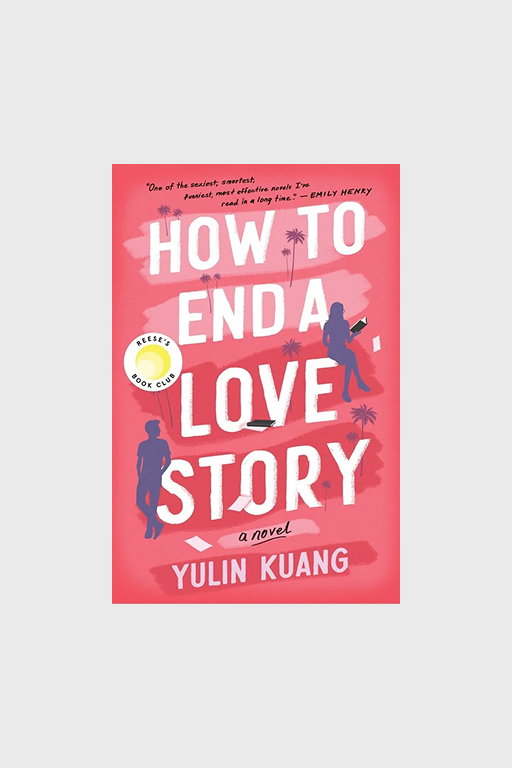 “How to End a Love Story” 