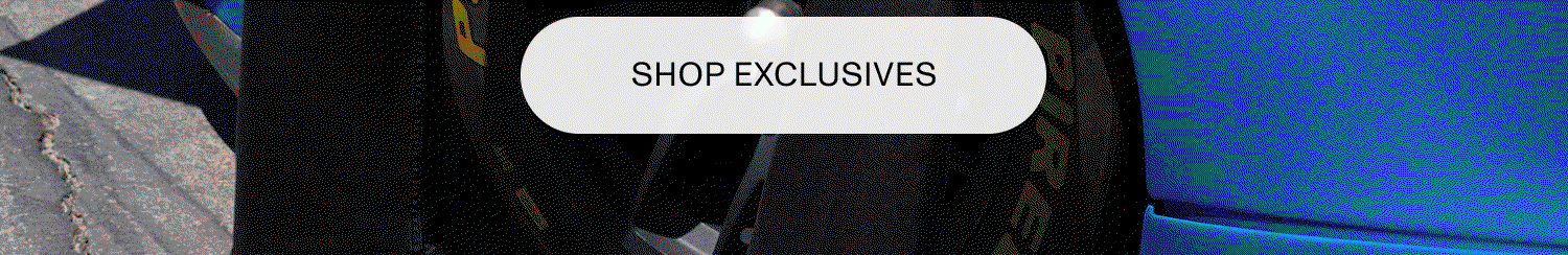SHOP EXCLUSIVES