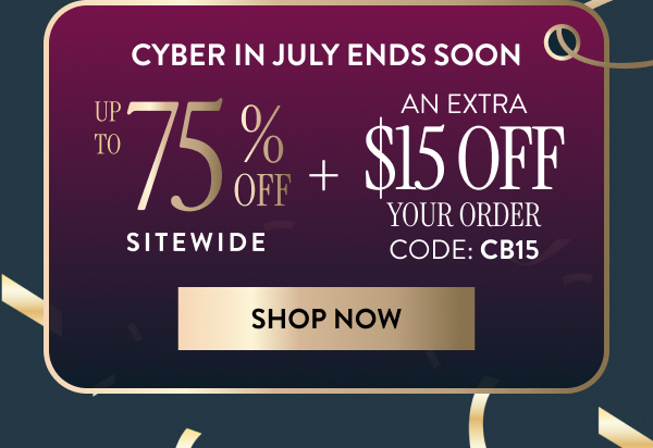 Up To 75% Off Sitewide + An Extra $15 Off Your Order Code: CB15 | Shop Now