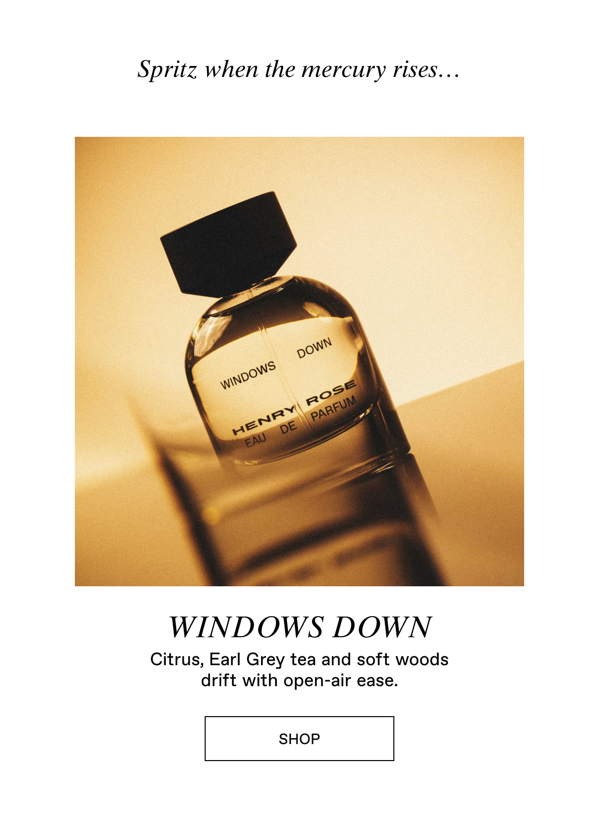 Fragrances for the heatwave: Windows Down