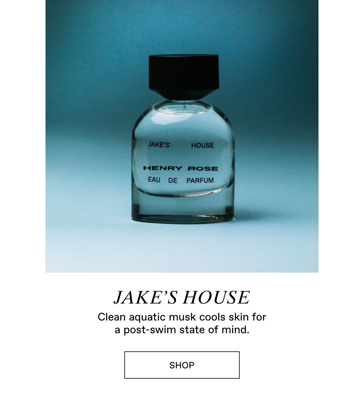 Fragrances for the heatwave: Jake's House