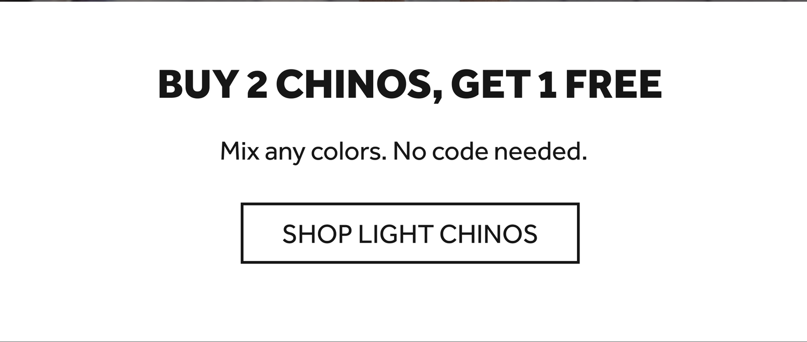 buy 2 chinos get 1 free