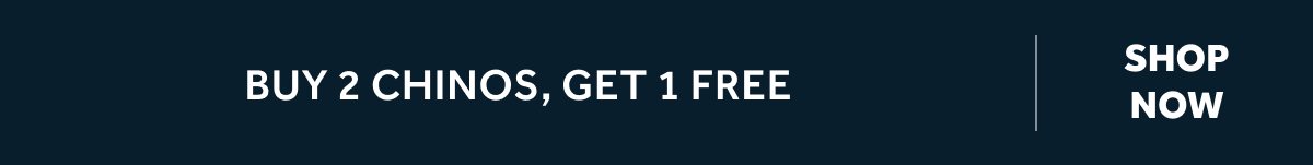 Buy 2 chinos, get 1 free