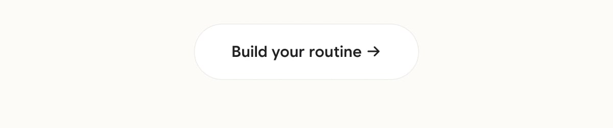 Build your routine