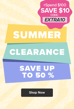 Save up to 50% on Summer Clearance, +Spend $100, Save $10 with coupon code EXTRA10