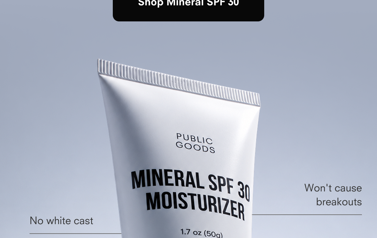 Shop Mineral SPF 30  PUBLIC GOODS MINERAL SPF 30 MOISTURIZER 1.7 oz (50g)  No white cast  Won't cause breakouts