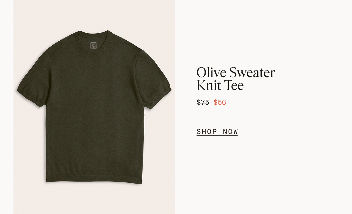 Olive green short-sleeve knit tee laid flat against a cream background. Olive Sweater Knit Tee $75 $56 SHOP NOW