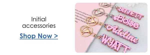 Initial accessories