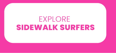 Sidewalk surfers