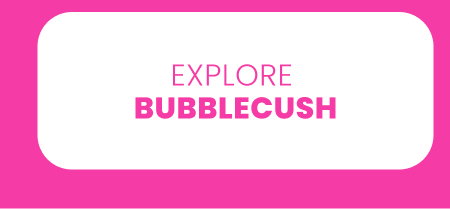 Bubblecush