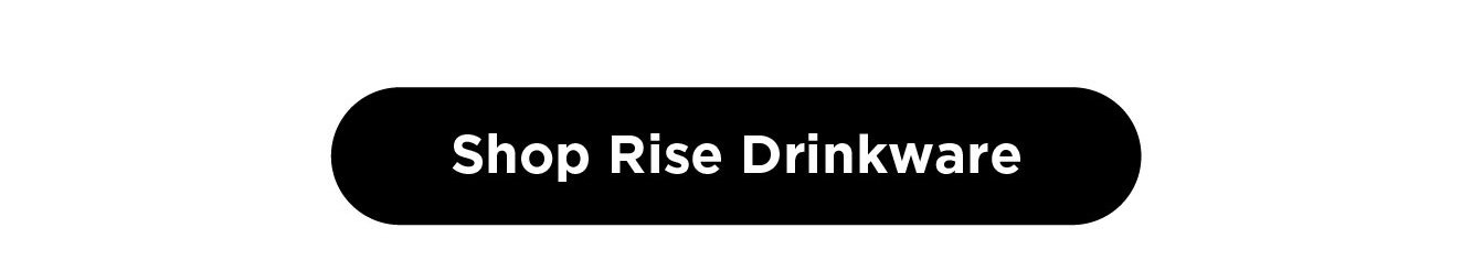 Shop Rise Drinkware