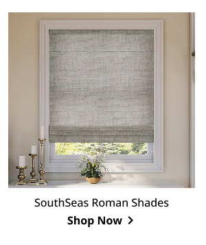 SouthSeas Roman Shades | Shop Now >