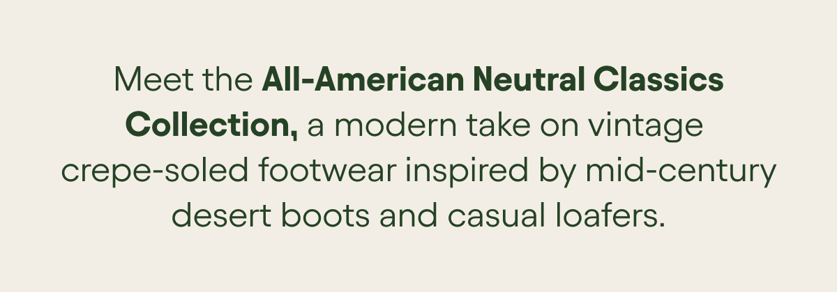 Meet the All-American Neutral Classics Collection.
