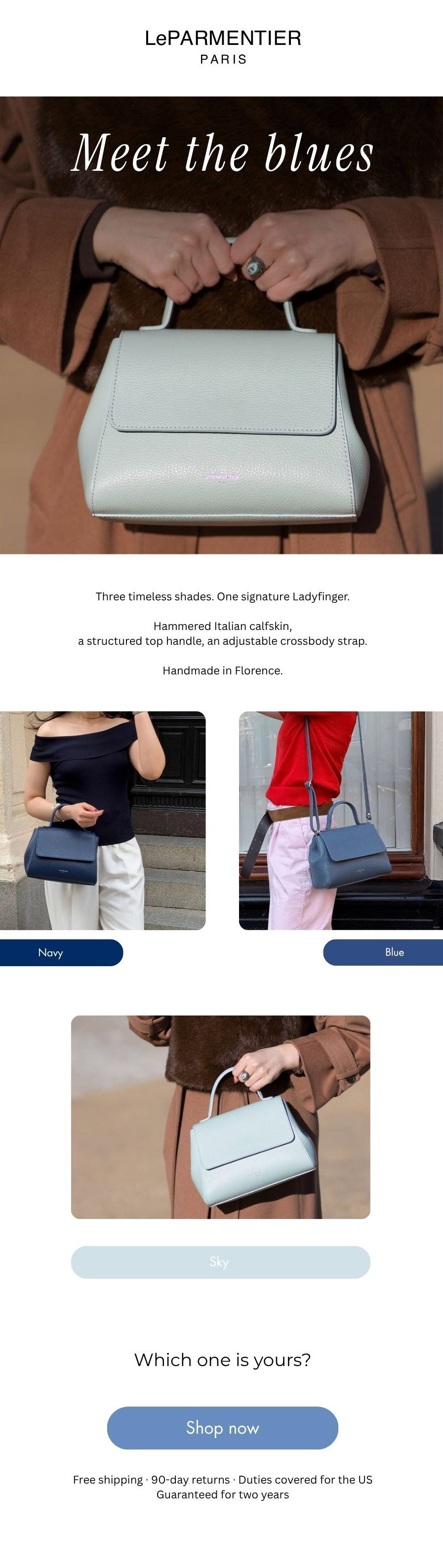 Meet the blues. Three timeless shades. One signature ladyfinger. Handmade in Florence. Shop Now