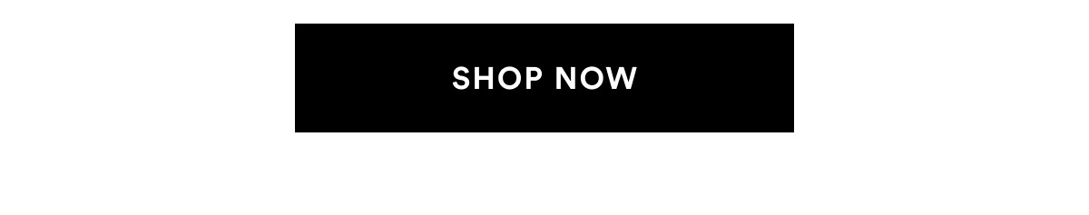 SHOP NOW >>