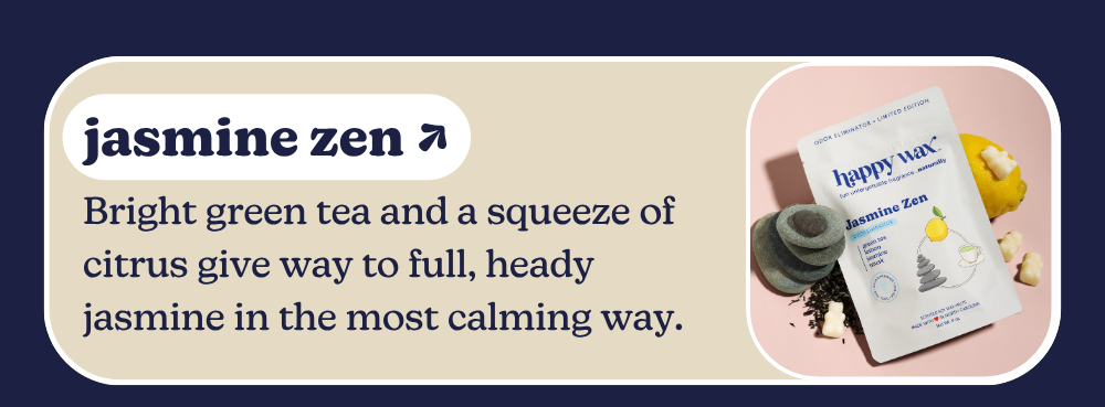 jasmine zen: Bright green tea and a squeeze of citrus give way to full, heady jasmine in the most calming way.