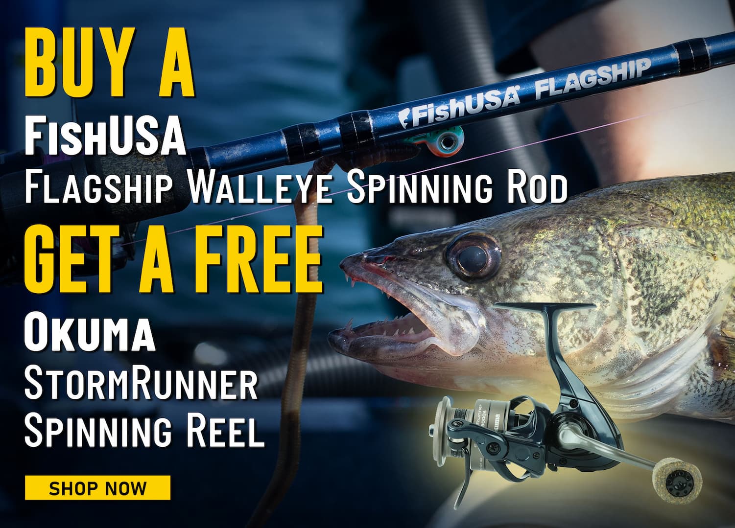 Buy a FishUSA Flagship Walleye Spinning Rod Get a Free Okuma StormRunner Spinning Reel Shop Now