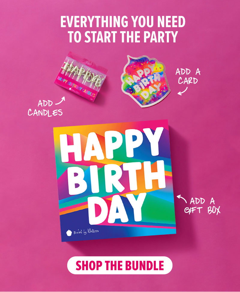 Everything you need to send the party! Add candles, add a card, and add a gift box. Shop the Ultimate Birthday gift bundle now.