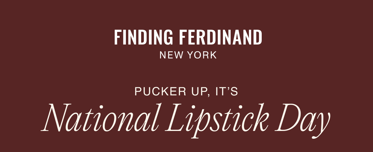 Pucker up, It's National Lipstick Day.