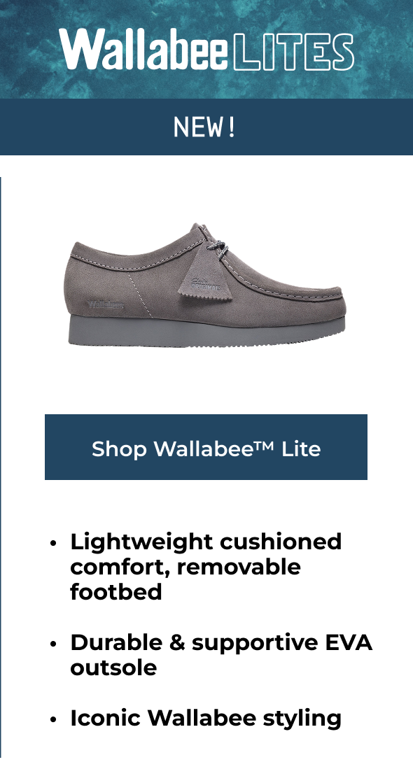 Wallabee Lites | Lightweight cushioned comfort, removable footbed  Durable & supportive EVA outsole  Iconic Wallabee styling | Shop Wallabee Lites
