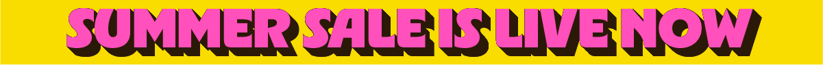Summer Sale Is Live Now!