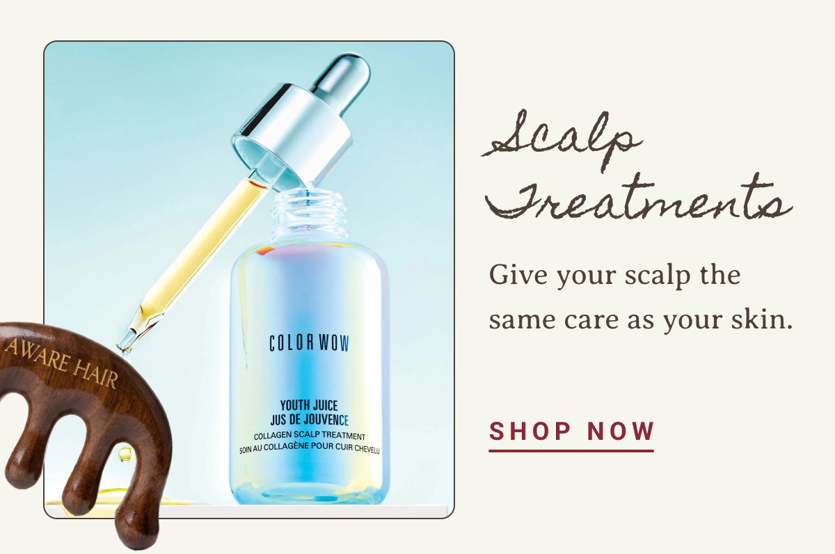 Scalp Treatments | Give your scalp the same care as your skin. | SHOP NOW