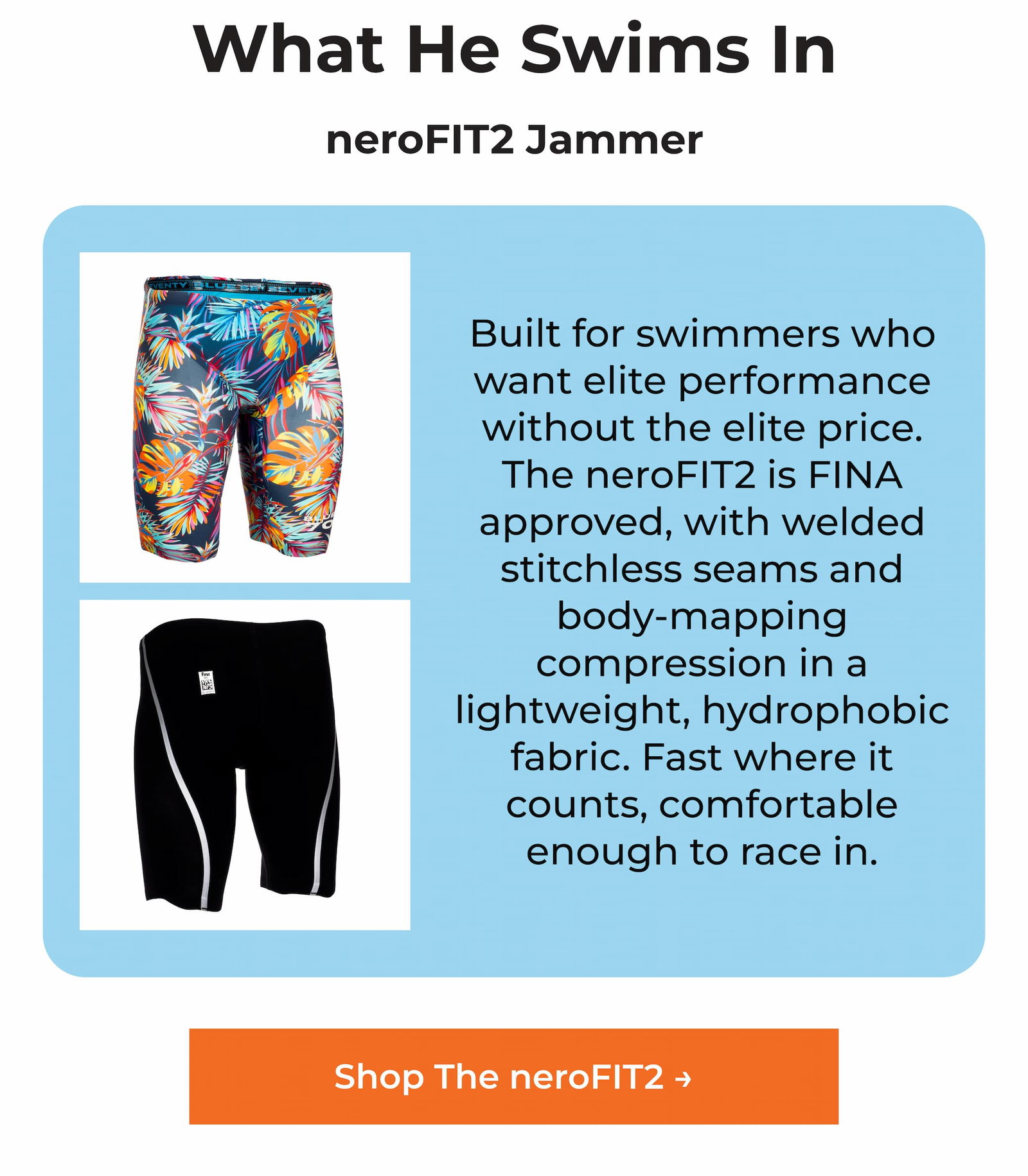 Built for swimmers who want elite performance without the elite price. The neroFIT2 is FINA approved, with welded stitchless seams and body-mapping compression in a lightweight, hydrophobic fabric. Fast where it counts, comfortable enough to race in.