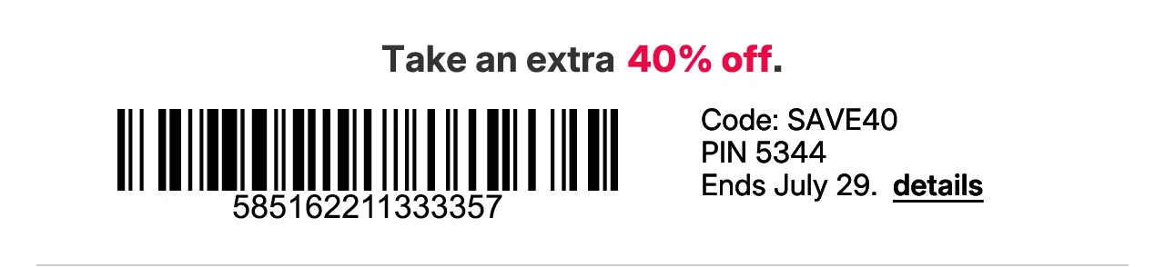 take an extra 40% off with promo code SAVE40