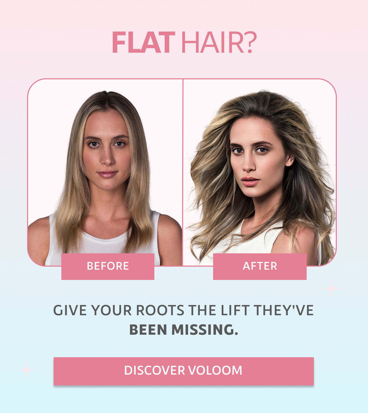 FLAT HAIR? Give your roots the lift they've been missing.